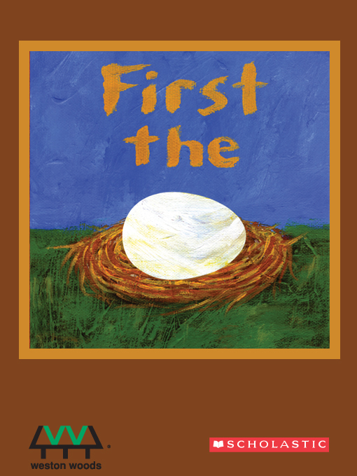 Title details for First the Egg by Laura Vaccaro Seeger - Wait list